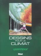 Couverture du livre « Greenpeace 120 dessins pour le climat » de  aux éditions Glenat