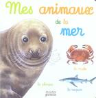 Couverture du livre « Animaux de la mer (mes) » de Catherine Fichaux aux éditions Milan