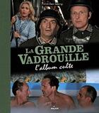 Couverture du livre « La grande vadrouille ; l'album culte » de Pierre-Jean Lancry aux éditions Milan