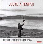 Couverture du livre « Juste à temps » de Cartier-Bresson H. aux éditions Autrement