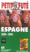 Couverture du livre « ESPAGNE (édition 2004/2005) » de Collectif Petit Fute aux éditions Le Petit Fute