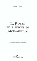 Couverture du livre « La France et le retour de Mohamed V » de Selma Lazraq aux éditions L'harmattan