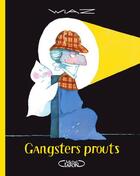 Couverture du livre « Gangsters prouts » de Wiaz aux éditions Michel Lafon