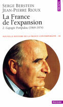 Couverture du livre « La France de l'expansion (1969-1973) Tome 2 ; l'apogée Pompidou » de Serge Berstein et Jean-Pierre Rioux aux éditions Points