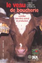 Couverture du livre « Le veau de boucherie ; concilier bien être animal et production » de G Bertrand et J Veissier et R Toullec aux éditions Quae