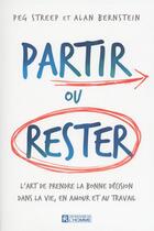 Couverture du livre « Partir ou rester » de Peg Streep et Alan Bernstein aux éditions Editions De L'homme