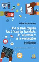 Couverture du livre « Droit du travail congolais face à l'usage des technologies de l'information et de la communication » de Mbungu Tsende Lievin aux éditions Academia