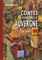 Couverture du livre « Contes populaires d'Auvergne » de Paul Sébillot aux éditions Editions Des Regionalismes