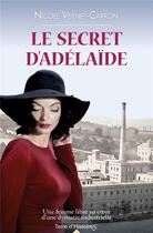 Couverture du livre « Le secret d'Adélaïde » de Nicole Verney-Carron aux éditions City
