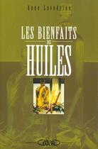 Couverture du livre « Les Bienfaits Des Huiles » de Anne Lavedrine aux éditions Michel Lafon