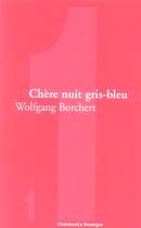 Couverture du livre « Chere nuit gris-bleu » de Borchert Wolfgang aux éditions Rouergue