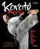 Couverture du livre « Karaté bunkai kata II : les applications de combat des 26 katas shotokan » de Emmanuel Akermann aux éditions Budo