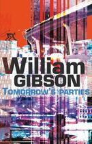 Couverture du livre « Tomorrow's parties » de William Gibson aux éditions Au Diable Vauvert