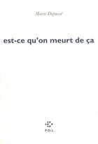 Couverture du livre « Est-ce qu'on meurt de ça » de Marie Depusse aux éditions P.o.l