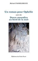 Couverture du livre « Un roman pour ophelie » de Michel Passelergue aux éditions Petit Pave