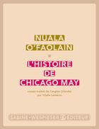 Couverture du livre « L'histoire de Chicago May » de Nuala O'Faolain aux éditions Sabine Wespieser