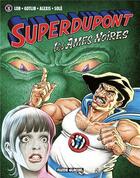 Couverture du livre « Superdupont t.5 ; les âmes noires » de Alexis/Gotlib/Sole aux éditions Fluide Glacial