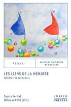 Couverture du livre « Les liens de la mémoire : Itinéraires taïwanais » de Samia Ferhat et A-Chin Hsiau aux éditions Les Presses De L'inalco