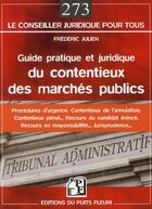 Couverture du livre « Guide pratique et juridique du contentieux des marchés publics » de Frederic Julien aux éditions Puits Fleuri