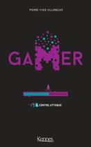 Couverture du livre « Gamer Tome 5 : contre-attaque » de Pierre-Yves Villeneuve aux éditions Les 3 As