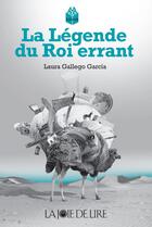 Couverture du livre « Le légende du roi errant » de Laura Gallego-Garcia aux éditions La Joie De Lire