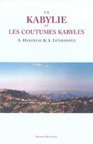 Couverture du livre « La Kabylie et les coutumes kabyles » de Hanoteau Letourneux aux éditions Bouchene