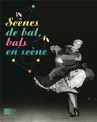 Couverture du livre « Scènes de bal, bals en scène » de Claire Rousier aux éditions Centre National De La Danse