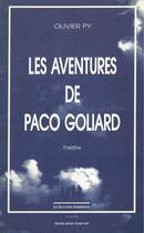 Couverture du livre « Les aventures de Paco Goliard » de Olivier Py aux éditions Solitaires Intempestifs