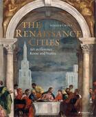 Couverture du livre « The renaissance cities » de Norbert Wolf aux éditions Prestel