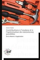 Couverture du livre « Contributions a l'analyse et a l'optimisation de mecanismes paralleles - de la theorie a l'applicati » de Chablat Damien aux éditions Presses Academiques Francophones