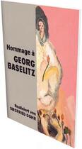 Couverture du livre « Hommage à Georg Baselitz » de Siegfried Gohr aux éditions Snoeck