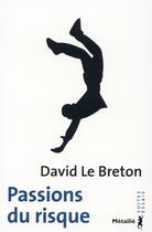 Couverture du livre « Passions du risque » de David Le Breton aux éditions Metailie