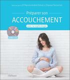 Couverture du livre « Preparer son accouchement avec la sophrologie - livre + cd » de Tortochot/Chene aux éditions Ellebore