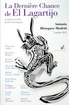 Couverture du livre « La dernière chance de El Lagartijo ; et autres nouvelles du Prix Hemingway » de Antonio Blazquez-Madrid et Collectif aux éditions Au Diable Vauvert