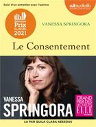 Couverture du livre « Le consentement - livre audio 1 cd mp3 - suivi d'un entretien avec l'autrice » de Vanessa Springora aux éditions Audiolib