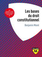 Couverture du livre « Les bases du droit constitutionnel » de Morel Benjamin aux éditions Belin Education