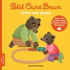 Couverture du livre « Petit Ours Brun aime son papa » de Marie Aubinais et Daniele Bour aux éditions Bayard Jeunesse