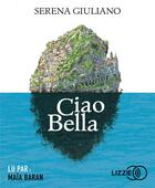 Couverture du livre « Ciao bella » de Giuliano Serena aux éditions Lizzie
