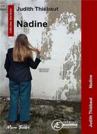 Couverture du livre « Nadine » de Judith Thiebaut aux éditions Ex Aequo