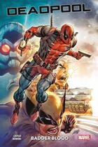 Couverture du livre « Deadpool : Badder Blood » de Rob Liefeld et Chad Bowers aux éditions Panini