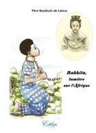 Couverture du livre « Bakhita, lumière sur l'Afrique » de De Lassus Baudouin aux éditions Edilys