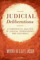 Couverture du livre « Judicial Deliberations: A Comparative Analysis of Transparency and Leg » de Lasser Mitchel De S -O -L'E aux éditions Oup Oxford