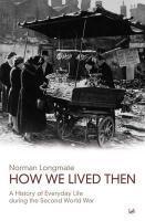 Couverture du livre « How We Lived Then » de Longmate Norman aux éditions Random House Digital