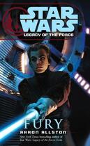 Couverture du livre « Star Wars: Legacy of the Force VII - Fury » de Aaron Allston aux éditions Random House Digital