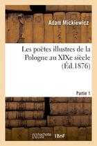 Couverture du livre « Les poetes illustres de la pologne au xixe siecle. monsieur thadee de soplica