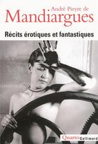 Couverture du livre « Récits érotiques et fantastiques » de Andre Pieyre De Mandiargues aux éditions Gallimard