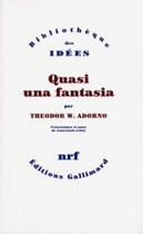 Couverture du livre « Quasi una fantasia » de Adorno/Hansen-L0ve aux éditions Gallimard