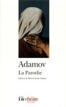 Couverture du livre « La parodie » de Arthur Adamov aux éditions Folio