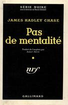 Couverture du livre « Pas de mentalite » de James Hadley Chase aux éditions Gallimard