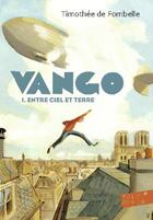Couverture du livre « Vango t.1 ; entre ciel et terre » de Timothée de Fombelle aux éditions Gallimard-jeunesse